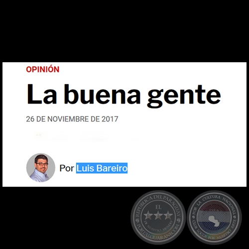 LA BUENA GENTE - Por LUIS BAREIRO - Domingo, 26 de Noviembre de 2017